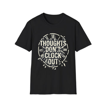 T-Shirt — 'Thoughts Don't Clock Out' Vintage Clock Graphic