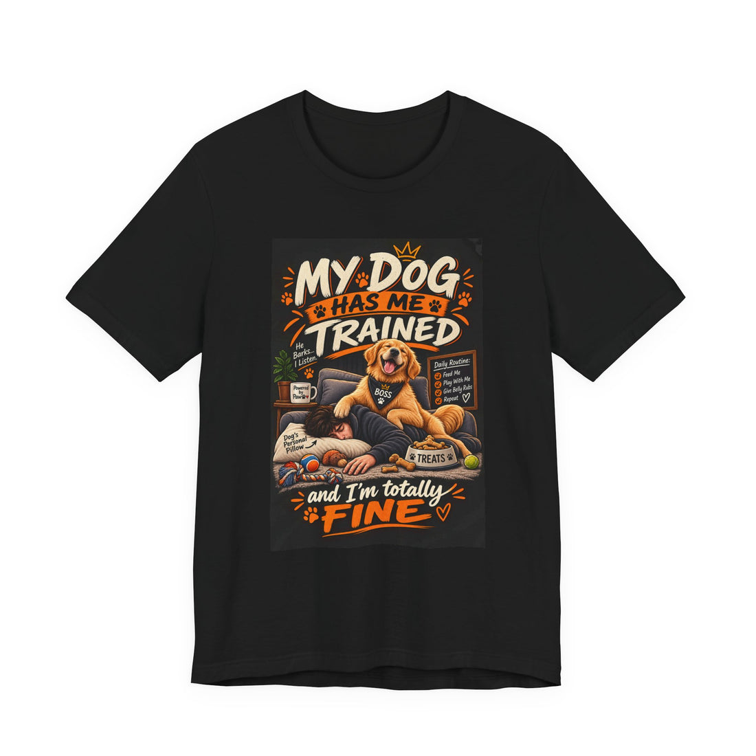 My Dog Has Me Trained T-Shirt – Funny Pet Owner Graphic Tee
